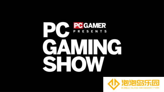 2025年PC Gaming Show发布会6月8日举办